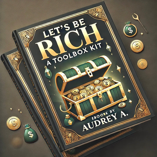 Let’s Be Rich: A Toolbox Kit E-book By Audrey Agcaoili- Elicano