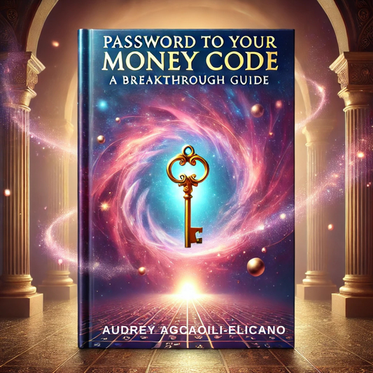 Password to Your Money Code: A Breakthrough Guide (E-book by Audrey Agcaoili-Elicano)