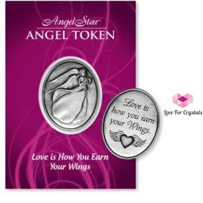 Love Is How You Earn Your Wings (Angel Token By Angel Star) 1 X 1.25 Inch Angels